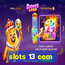 slots 13 com